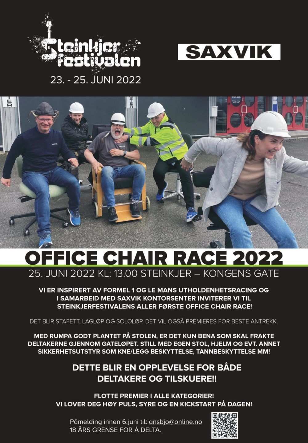 Saxvik er sponsor for Steinkjer festivalens aller først Office Chair Race
 25.juni 2022 kl.13.00 18 års grense
Den offisielle plakaten