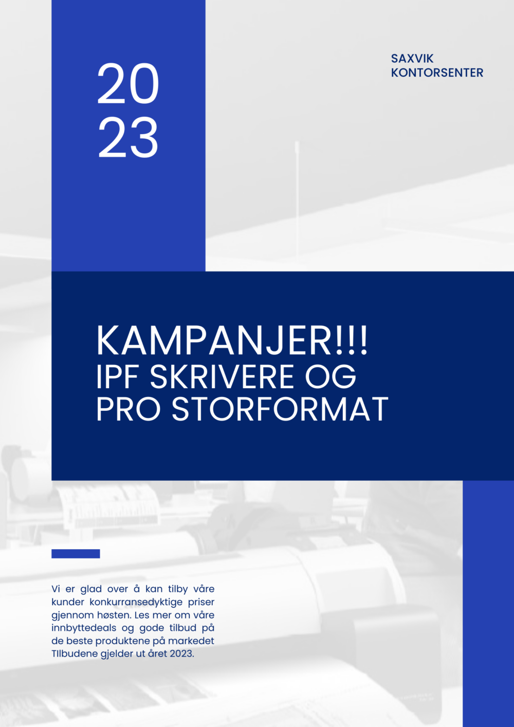 Kampanjer på IPF skrivere og PRO storformat ut året 2023. Gode tilbud og innbyttedeals. Konkurransedyktige priser.