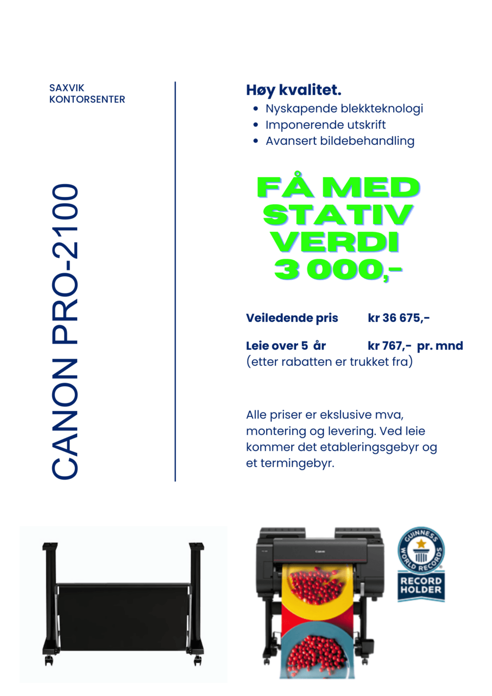 Kampanje på Canon pro-2100. Få med stativ verdi 3000,-